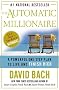 The Automatic Millionaire : A Powerful One-Step Plan to Live and Finish Rich The Automatic Millionaire : A Powerful One-Step Plan to Live and Finish Rich