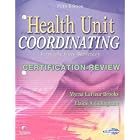 Click here to buy Health Unit Coordinating Certification Review by Myrna LaFleur Brooks and Elaine A. Gillingham.