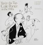 You're the Top, Cole Porter in