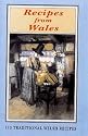 Recipes from Wales: 113 Traditional Welsh Recipes