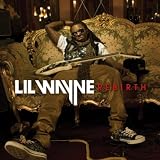 LIL WAYNE - REBIRTH