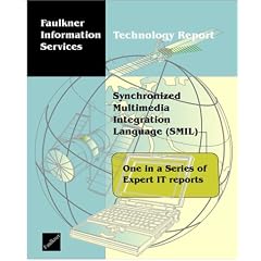 Synchronized Multimedia Integration Language (SMIL)