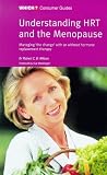 Which? Guide to Understanding HRT and the Menopause (Which? Consumer Guides)