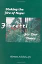 Stoking the Fire of Hope : Fioretti for our times