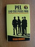Pel and the Paris Mob