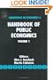 Handbook of Public Economics, Volume 1 (Handbooks in Economics)