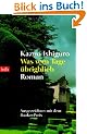 Was vom Tage �brigblieb: Roman