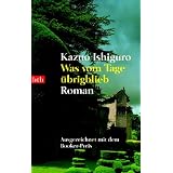 Was vom Tage �brigblieb. Romanvon "Kazuo Ishiguro"