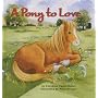 A Pony to Love (Cuddle & Read Books)