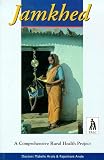 Jamkhed: Comprehensive Rural Health Project