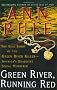 Green River, Running Red: The Real Story of the Green River Killer-america's Deadliest Serial Murderer