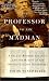 Books : The Professor and the Madman: A Tale of Murder, Insanity, and the Making of the Oxford English Dictionary