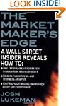 The Market Maker's Edge:  A Wall Stre...