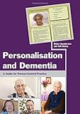 Personalisation and dementia : a guide for person-centred practice
