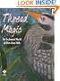 Thread Magic: The Enchanted World of Ellen Anne Eddy