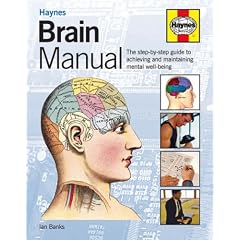 Haynes Brain Manual: The Step-by-Step Guide for Men to Achieving and Maintaining Mental Well-Being