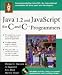 Book Java 1.2 and Javascript for C and C++ Programmers