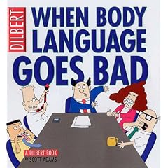 Dilbert: When Body Language Goes Bad