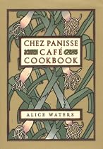 Chez Panisse Café Cookbook