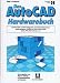 Das AutoCAD Hardwarebuch. Optimaler Aufbau und ideale Konfiguration von AutoCAD. Arbeitsstationen, Speichermanagement, Grafikkarten, Platten, Printer u.v.m