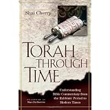 Torah Through Time: Understanding Bible Commentary, from the Rabbinic Period to Modern Times ~ Shai Cherry