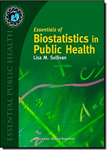 Essentials of Biostatistics in Public Health (Essential Public Health)