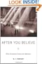 After You Believe: Why Christian Character Matters