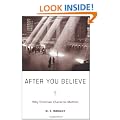 After You Believe: Why Christian Character Matters