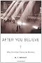 After You Believe: Why Christian Character Matters