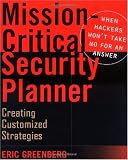 Mission-Critical Security Planner: When Hackers Won't Take No for an Answer