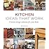 Kitchen Ideas that Work: Creative Design Solutions for Your Home (Taunton's Ideas That Work)