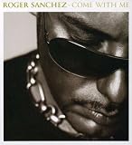 Review Roger Sanchez  / Come With Me