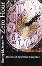 Zero Hour: Stories of Spiritual Suspense