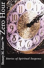 Zero Hour: Stories of Spiritual Suspense