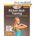R�cken-Akut-Training (mit DVD): Mit Bewegung zu einem schmerzfreien Alltag (GU Multimedia)
