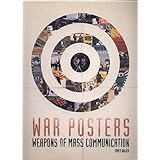 war posters weapons of mass communication