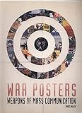War posters : weapons of mass communication
