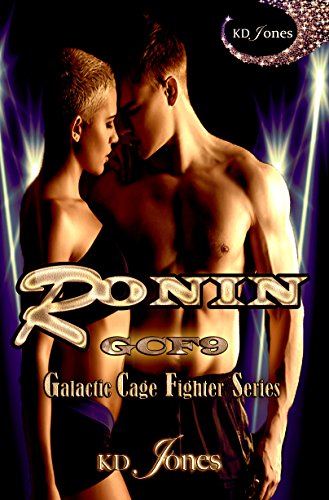 Ronin (Galactic Cage Fighter Series Book 9)
 By KD Jones