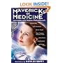 Mavericks of Medicine: Exploring the Future of Medicine with Andrew Weil, Jack Kevorkian, Bernie Siegel, Ray Kurzweil, and Others