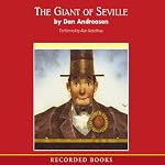 The Giant of Seville: A 'Tall' Tale Based on a True Story | Dan Andreasen