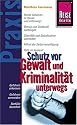 Schutz vor Gewalt und Kriminalität unterwegs