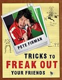 Cover of Tricks to Freak Out Your Friends by Pete Firman 1556526954