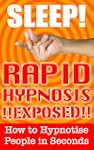 Sleep! Rapid Hypnosis Exposed - How t...