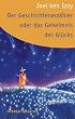 Der Geschichtenerz�hler oder das Geheimnis des Gl�cks (HERDER spektrum)