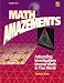 Math Amazements: Grades 5-8: Astounding Investigations, Uncover Math In Your World: T...