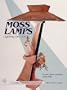 Moss Lamps: Lighting the '50s