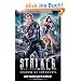 S.T.A.L.K.E.R. - Shadow of Chernobyl, Band 7: Im Kreuzfeuer. Videogameroman