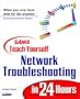 Sams Teach Yourself Network Troubleshooting in 24 Hours