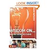 Wisdom On ... Making Good Decisions (invert)
