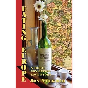 Eating Europe: A Meta-Nonfiction Love Story (Writing Travel)